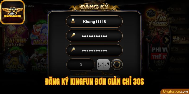 Đăng ký Kingfun đơn giản chỉ 30s