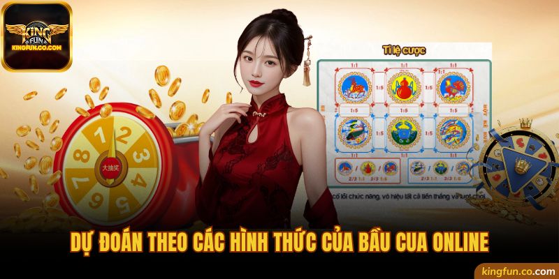 Dự đoán theo các hình thức của bầu cua online