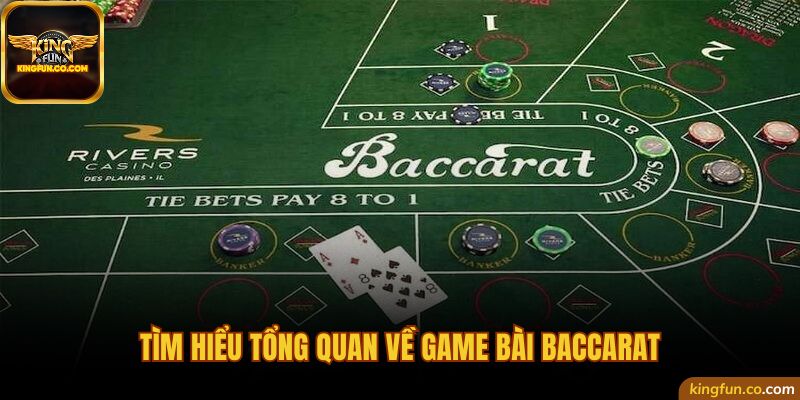 Tổng quan trò chơi Baccarat