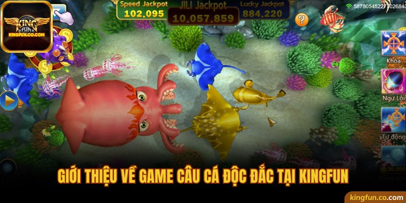 Giới thiệu về game Câu Cá Độc Đắc tại Kingfun