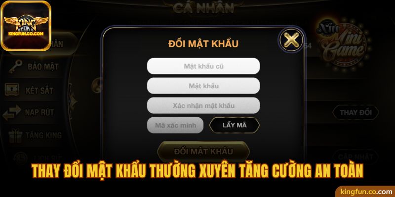 Thay đổi mật khẩu thường xuyên tăng cường an toàn